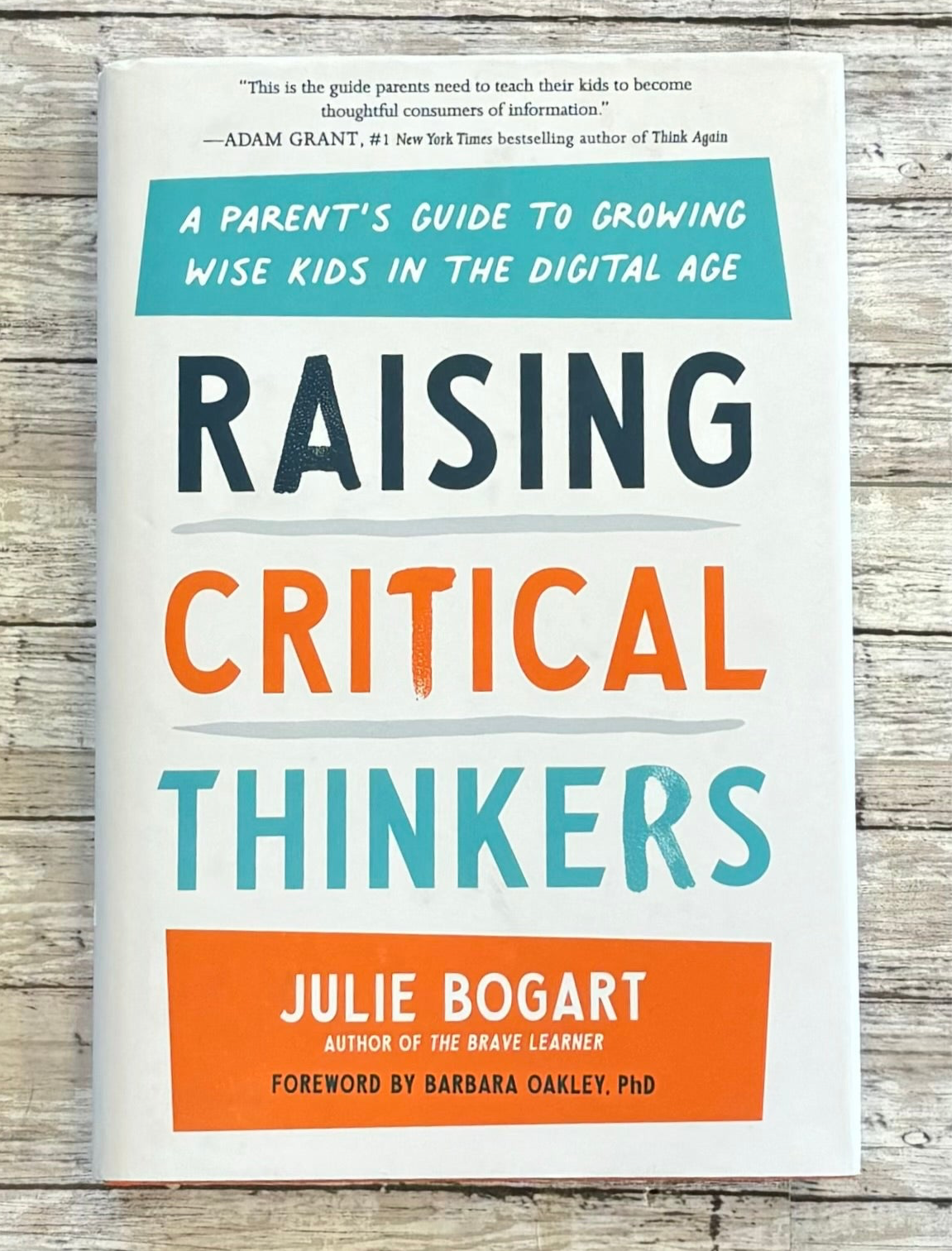 Raising Critical Thinkers: A Parent's Guide To growing Wise Kids in the Digital Age