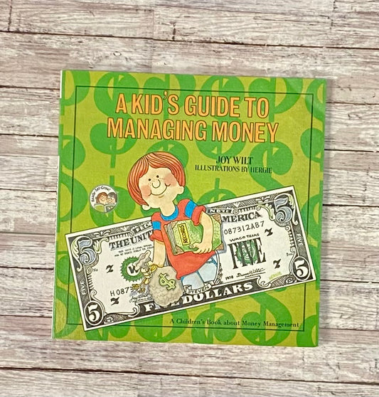 A Kid's Guide to Managing Money - Anchored Homeschool Resource Center