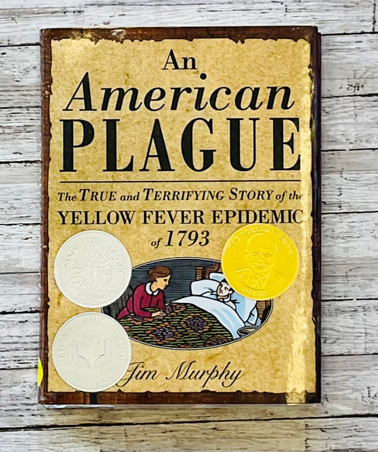 An American Plague: The True and Terrifying Story of the Yellow Fever Epidemic of 1793 - Anchored Homeschool Resource Center