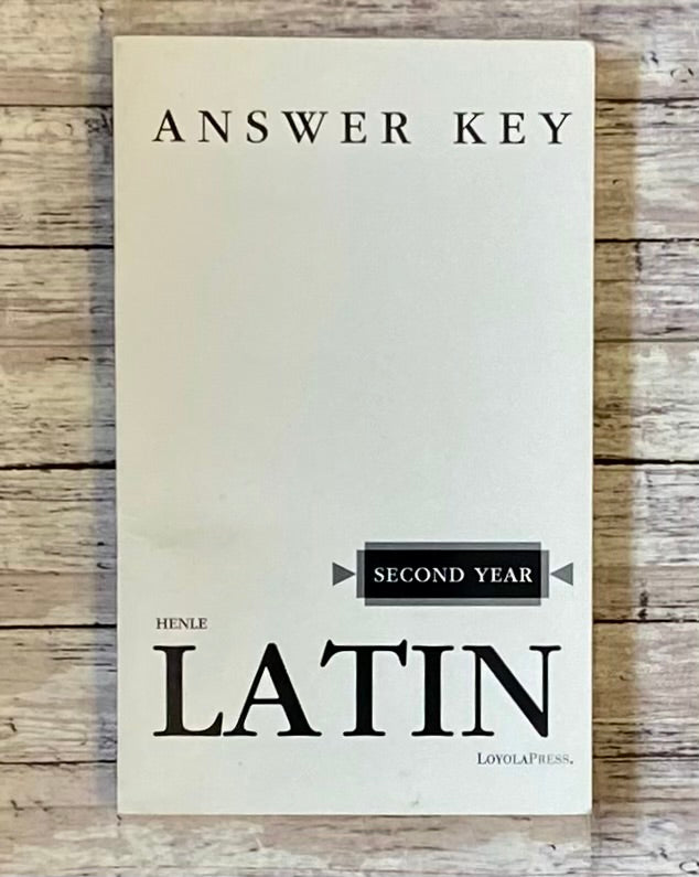 Henle Latin Second Year Answer Key - Anchored Homeschool Resource Center