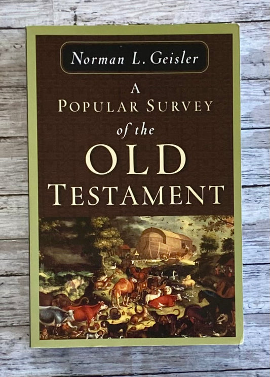 A Popular Survey of the Old Testament - Anchored Homeschool Resource Center