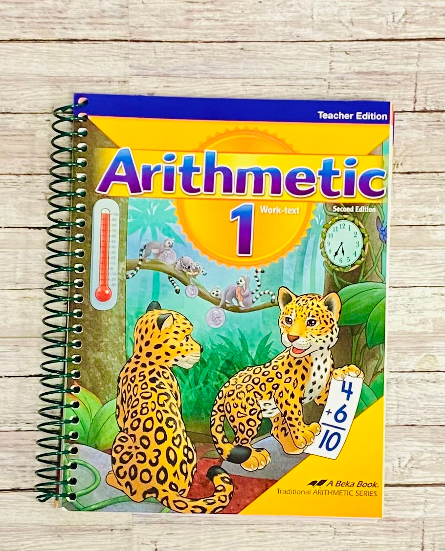 A Beka Arithmetic 1 Work-Text Teacher's Edition - Anchored Homeschool Resource Center