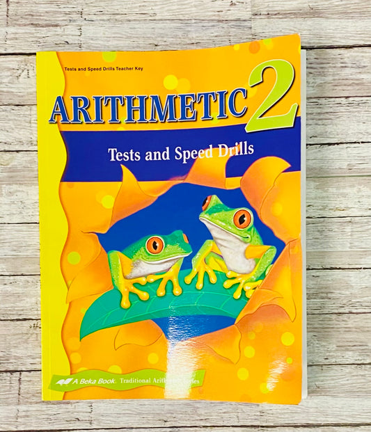 Abeka Arithmetic 2 tests and Speed Drills - Anchored Homeschool Resource Center