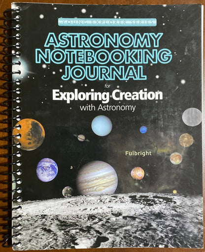 Apologia Exploring Creation With Astronomy Student Text Notebooking Journal