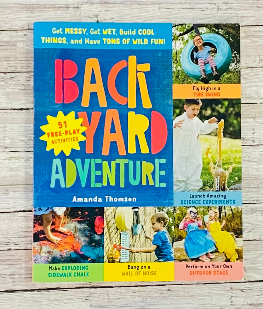 Back Yard Adventure - Anchored Homeschool Resource Center