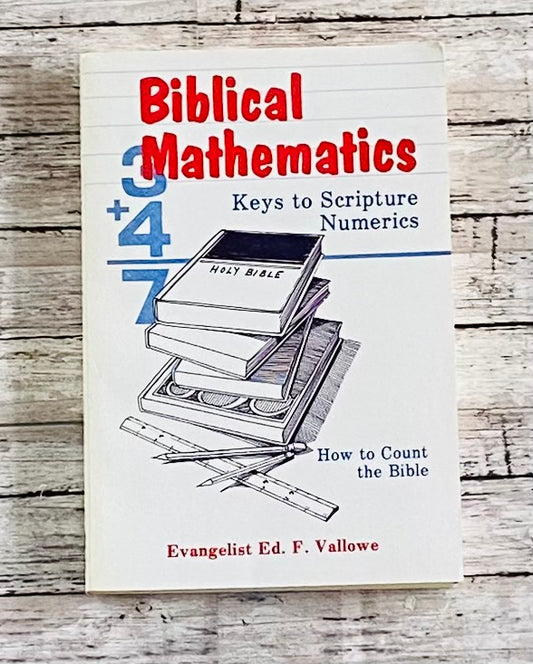 Biblical Mathematics: Keys to Scripture Numerics - Anchored Homeschool Resource Center