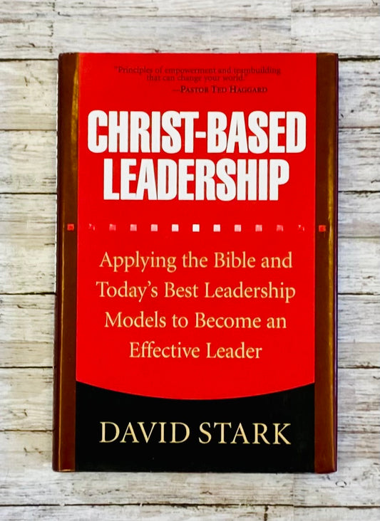 Christ-Based Leadership - Anchored Homeschool Resource Center