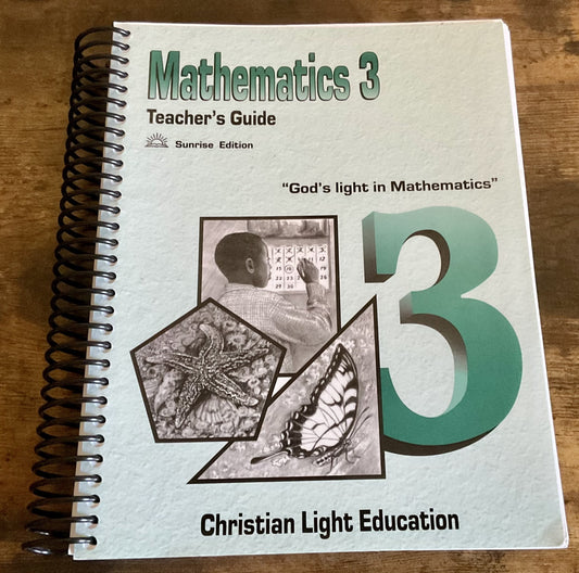 Christian Light Mathematics 3 Teacher's Guide - Anchored Homeschool Resource Center