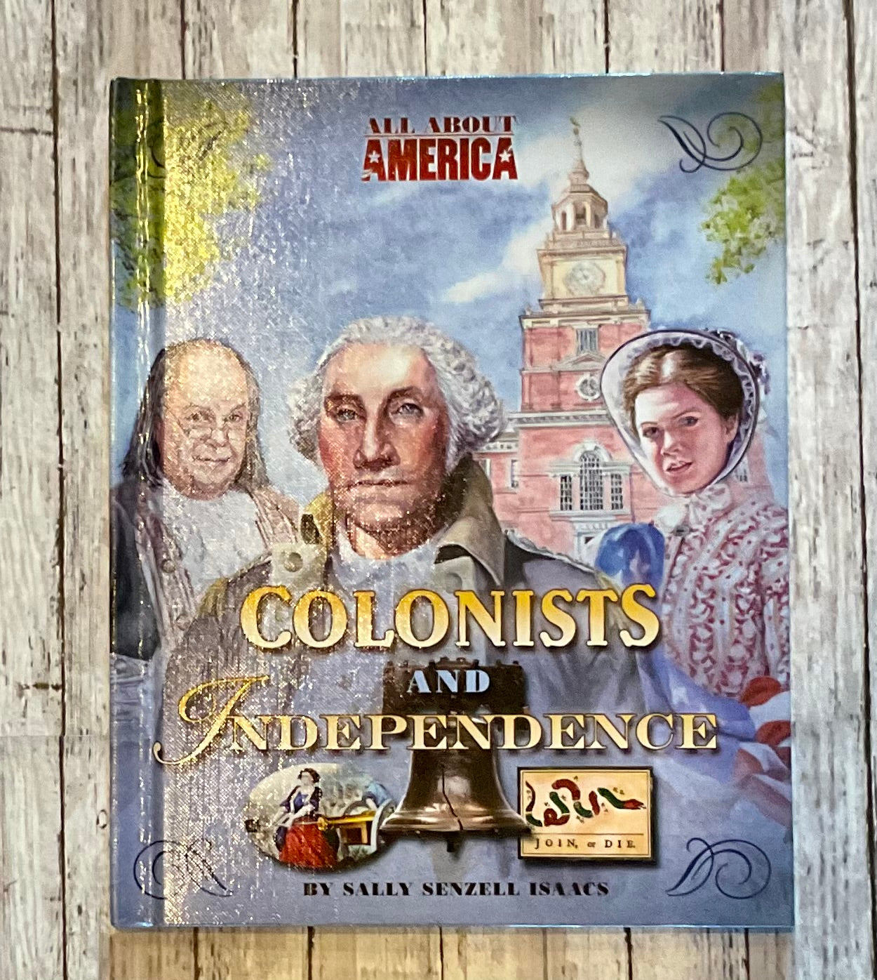 All About America: Colonists and Independence - Anchored Homeschool Resource Center