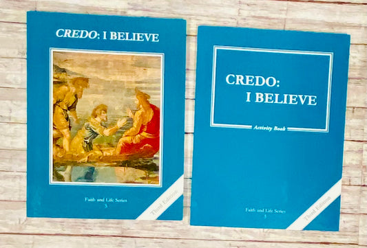 Credo: I Believe Faith and Life Series 5 - Anchored Homeschool Resource Center