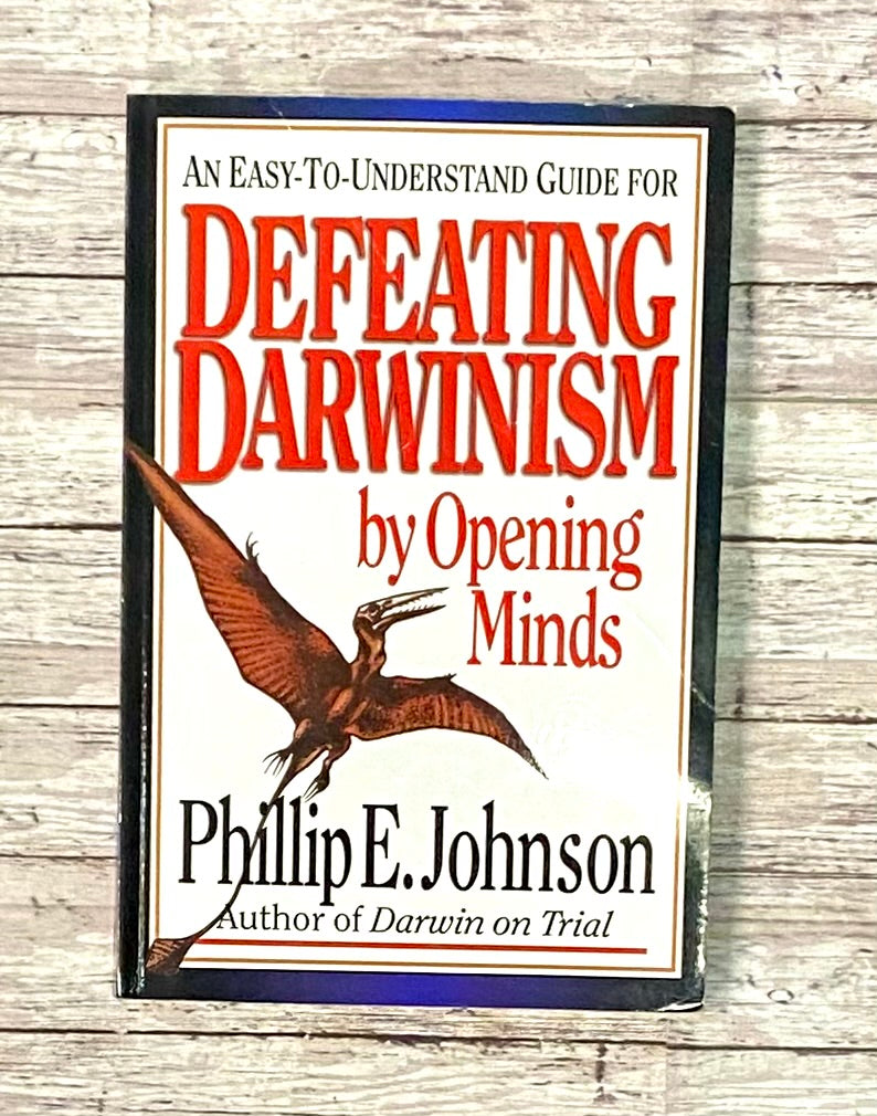 Defeating Darwinism by Opening Minds - Anchored Homeschool Resource Center