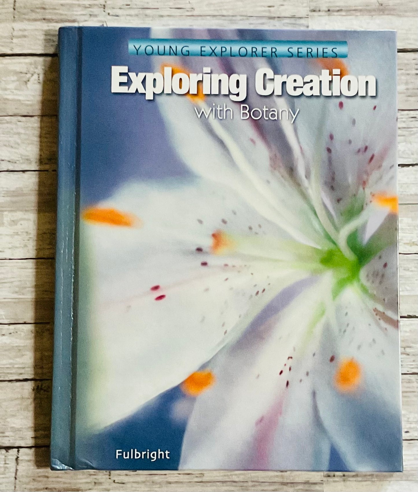 Young Explorer Series: Exploring Creation with Botany - Anchored Homeschool Resource Center