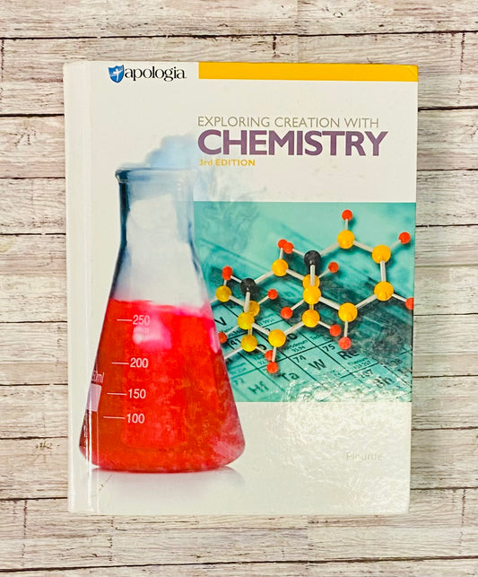 Apologia Exploring Creation with Chemistry - Anchored Homeschool Resource Center