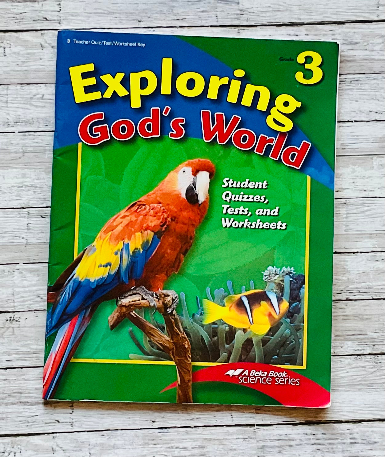 A Beka Exploring God's World - Anchored Homeschool Resource Center