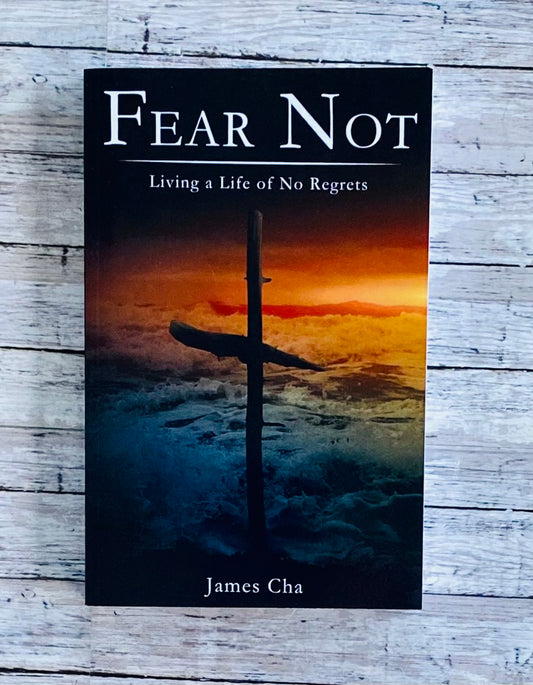 Fear Not: Living a Life of No Regret - Anchored Homeschool Resource Center