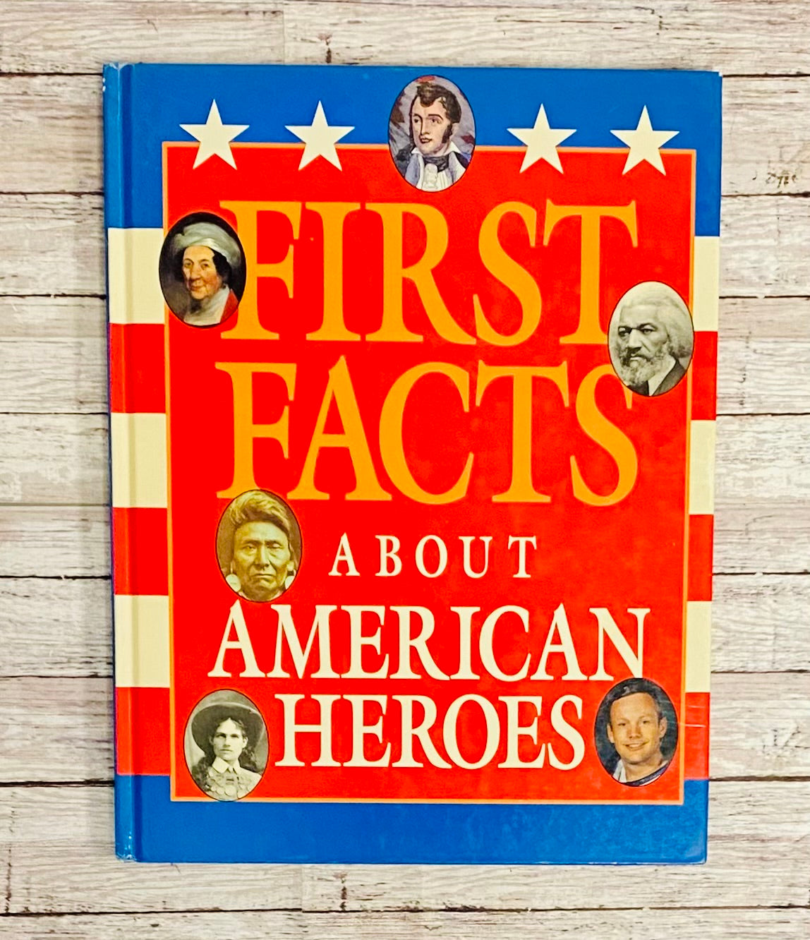 First Facts about American Heroes - Anchored Homeschool Resource Center