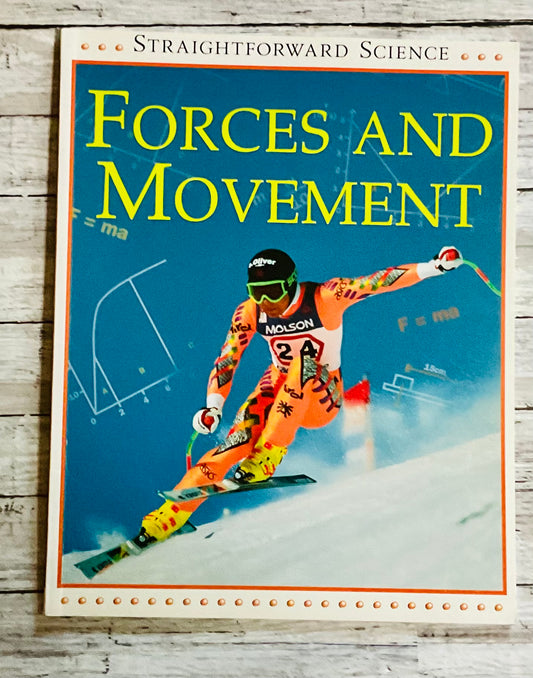Forces and Movement - Anchored Homeschool Resource Center
