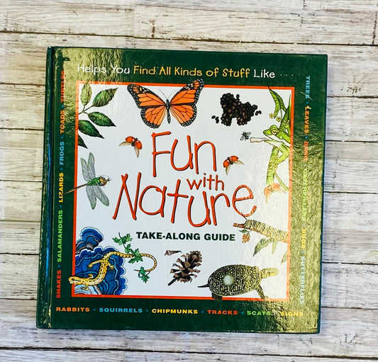 Fun in Nature: Take-Along Guide - Anchored Homeschool Resource Center