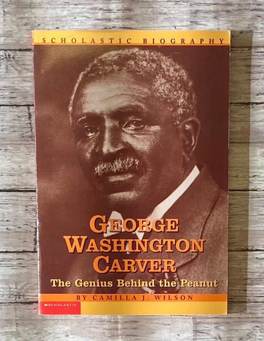 George Washington Carver: The Genius Behind the Peanut - Anchored Homeschool Resource Center