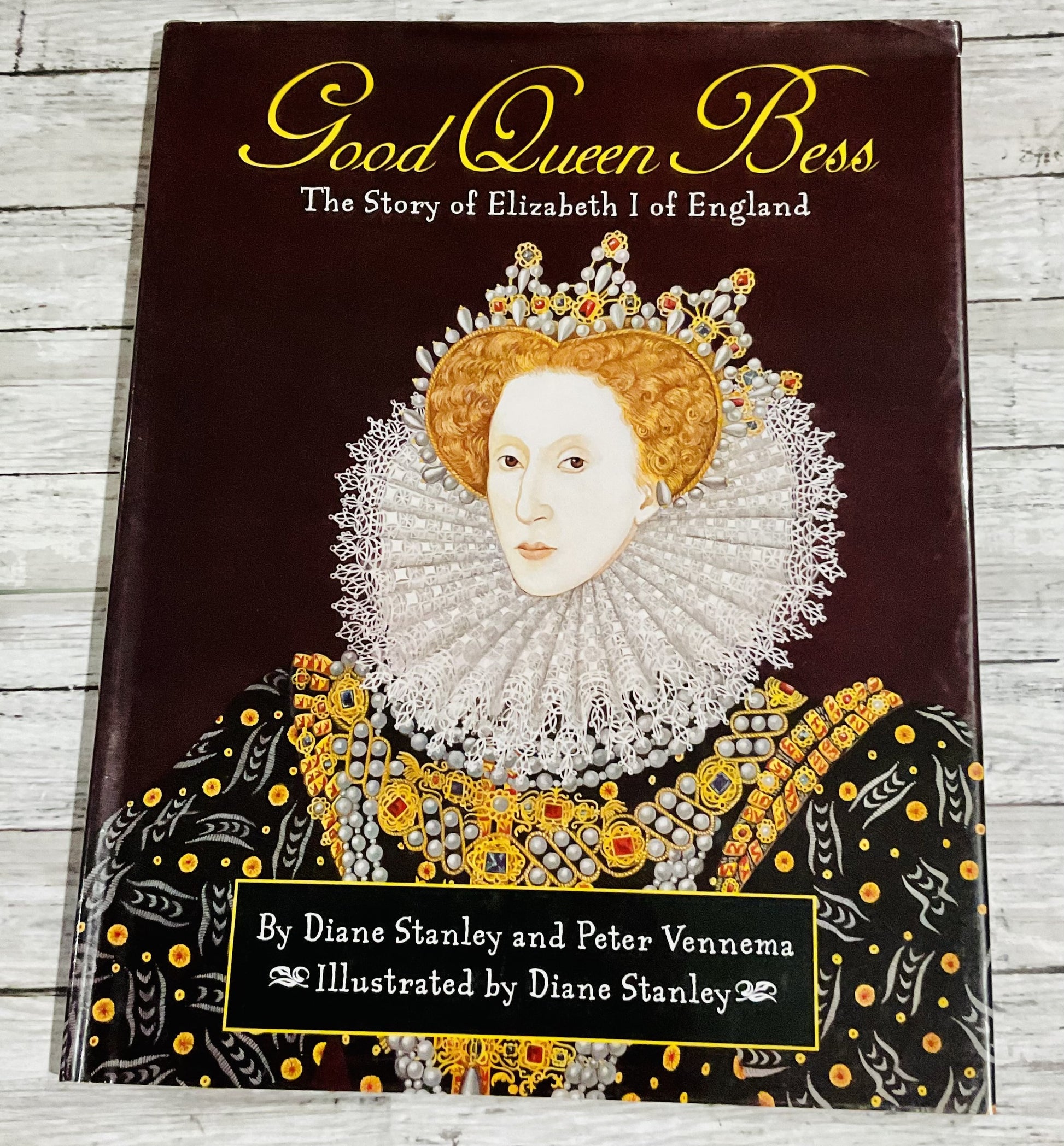 Good Queen Bess: The Story of Elizabeth I of England - Anchored Homeschool Resource Center