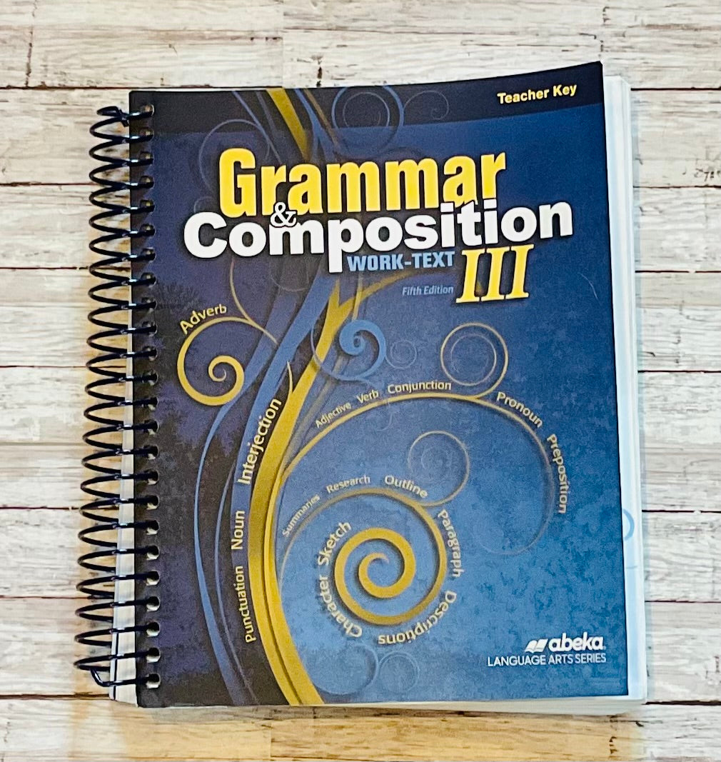 Abeka Grammar & Composition III Work-Text - Anchored Homeschool Resource Center