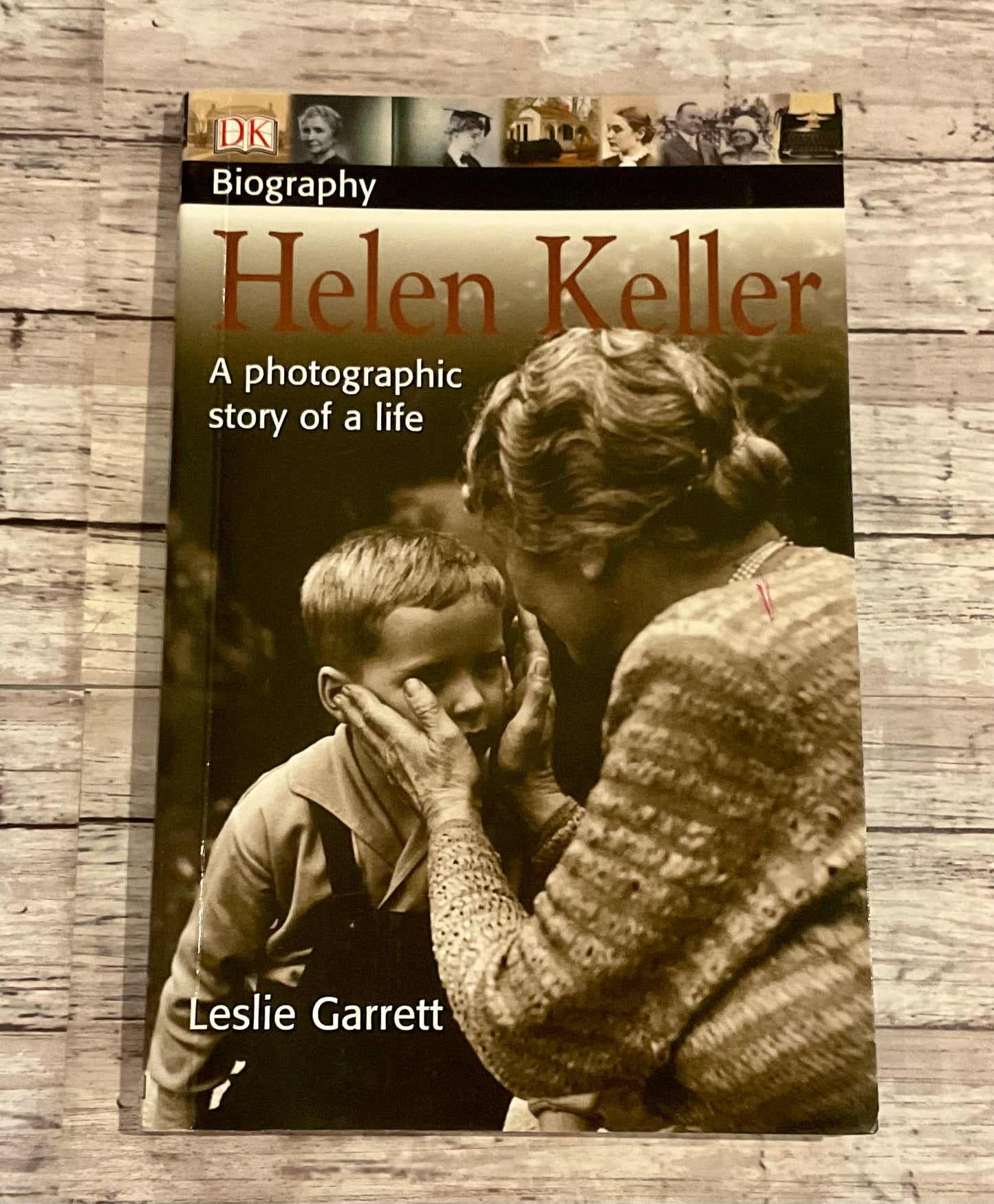 Helen Keller: A photographic story of a life - Anchored Homeschool Resource Center