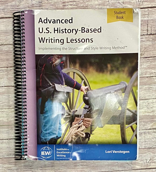 IEW Advanced U.S. History-Based Writing Lessons - Anchored Homeschool Resource Center