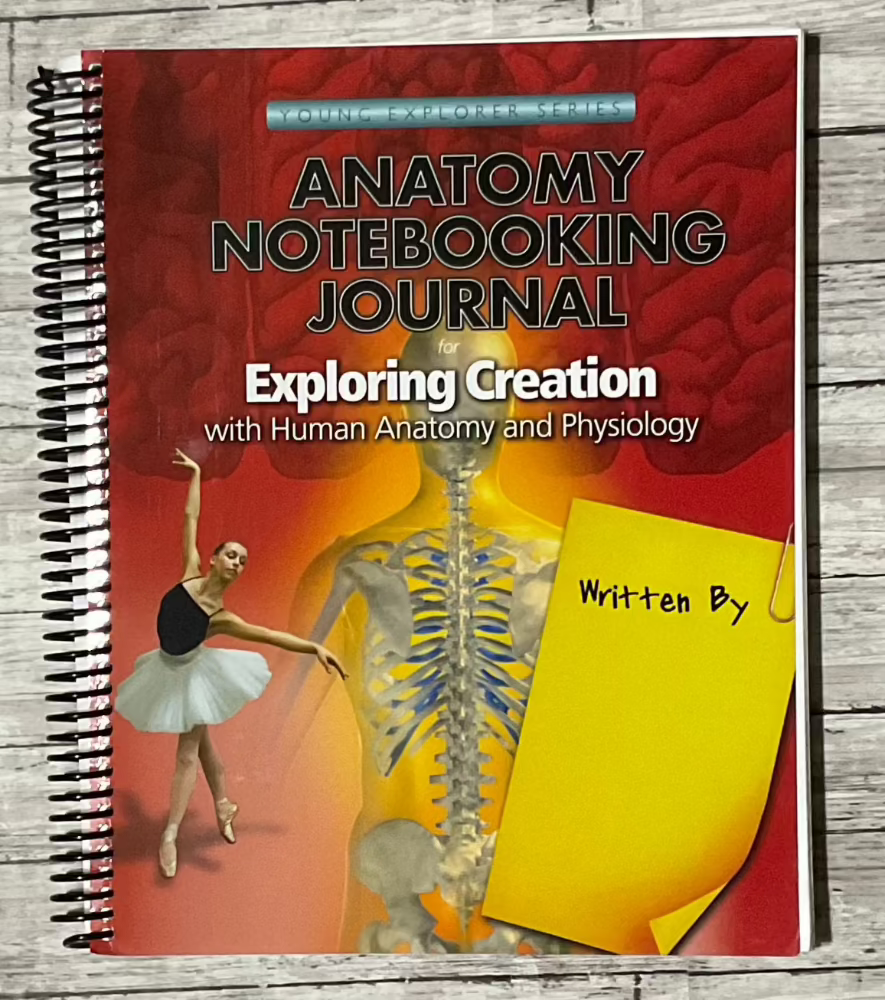 Exploring Creation with Human Anatomy and Physiology Notebooking Journal