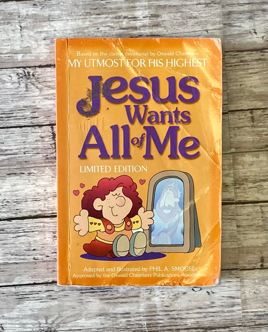 Jesus Wants All of Me Limited Edition