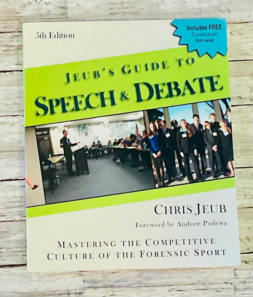 Jeub's Guide to Speech & Debate - Anchored Homeschool Resource Center
