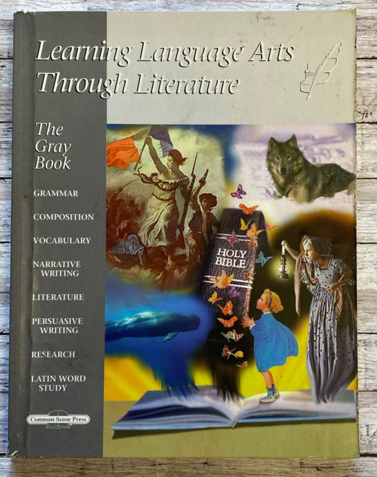 Learning Language Arts Through Literature The Gray Book