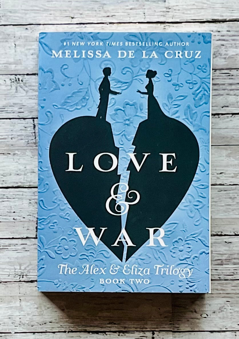 Love & War (The Alex & Eliza Trilogy, Bk. 2) - Anchored Homeschool Resource Center