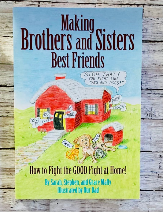 Making Brothers and Sisters Best Friends - Anchored Homeschool Resource Center