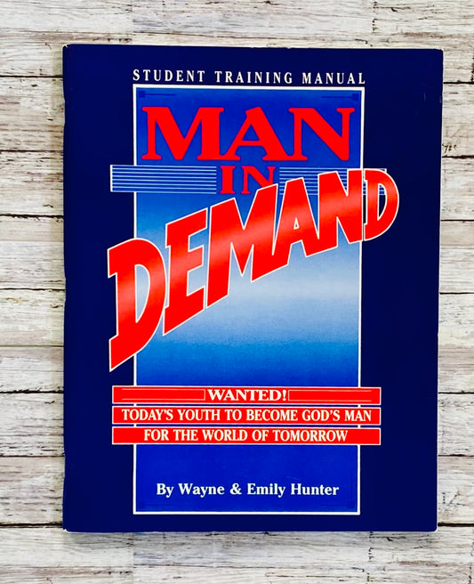 Man in Demand - Anchored Homeschool Resource Center