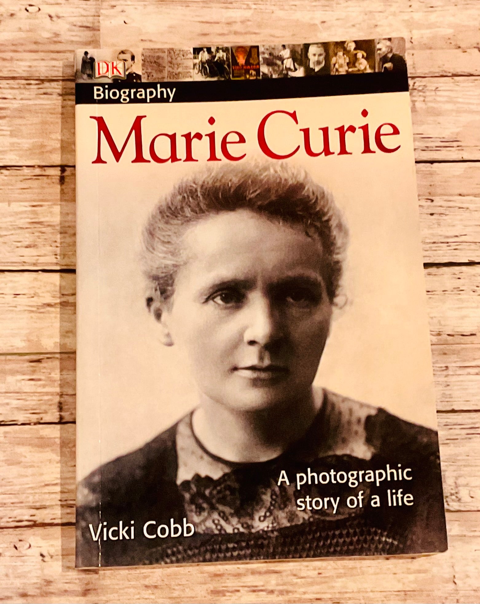 Marie Curie: A photographic story of a life - Anchored Homeschool Resource Center