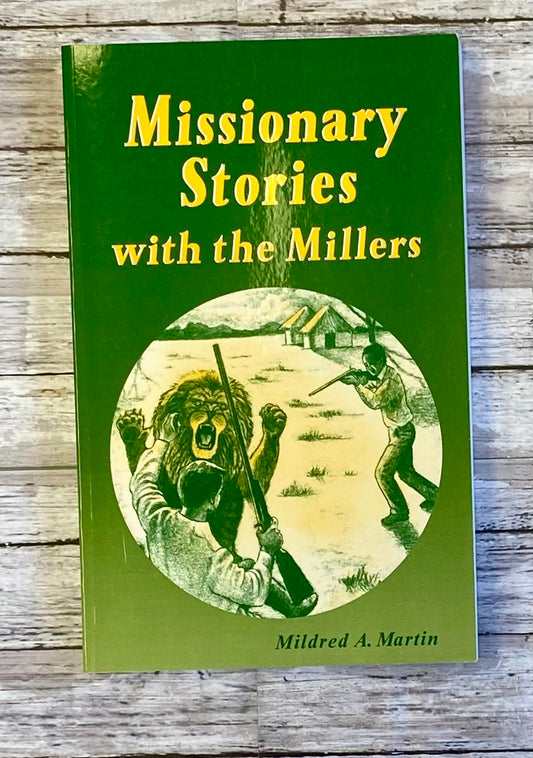Missionary Stories with the Millers - Anchored Homeschool Resource Center