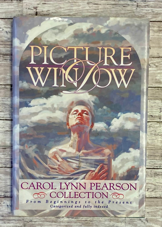 Picture Window: A Carol Lynn Pearson Collection: From Beginnings to the Present