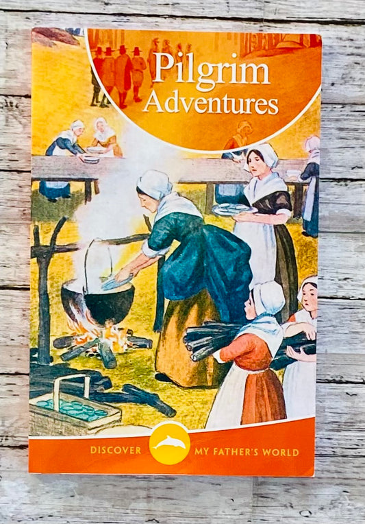 Pilgrim Adventures - Anchored Homeschool Resource Center