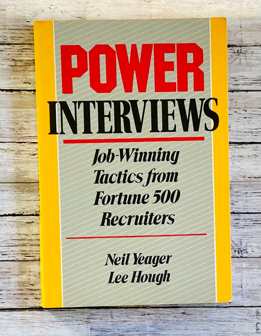 Power Interview: Job Winning Tactics from Fortune 500 Recruiters - Anchored Homeschool Resource Center