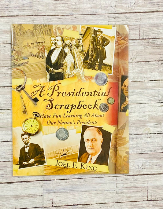 A Presidential Scrapbook - Anchored Homeschool Resource Center
