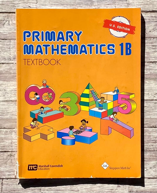 Primary Mathematics 1B - Anchored Homeschool Resource Center