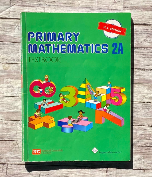 Primary Mathematics 2A - Anchored Homeschool Resource Center