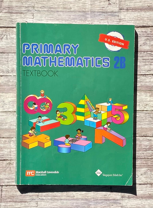 Primary Mathematics 2B - Anchored Homeschool Resource Center