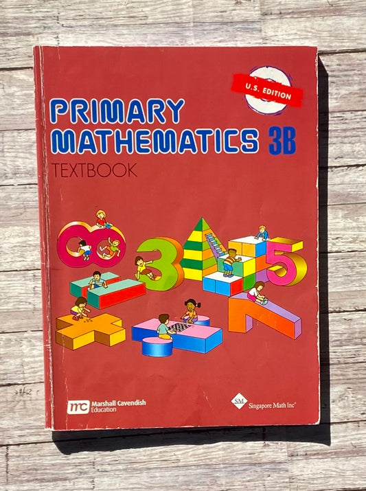 Primary Mathematics 3B - Anchored Homeschool Resource Center