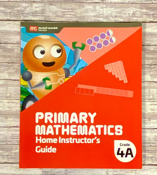 Primary Mathematics 4A Home Instructor's Guide - Anchored Homeschool Resource Center
