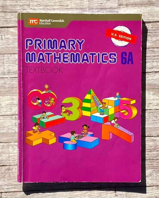 Primary Mathematics 6A - Anchored Homeschool Resource Center