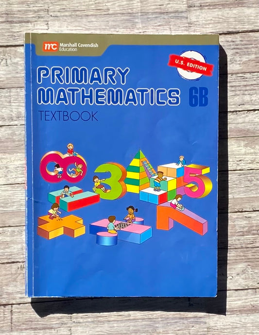 Primary Mathematics 6B - Anchored Homeschool Resource Center