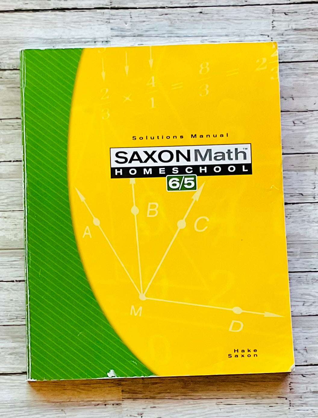 Saxon Math 6/5 Solutions Manual - Anchored Homeschool Resource Center