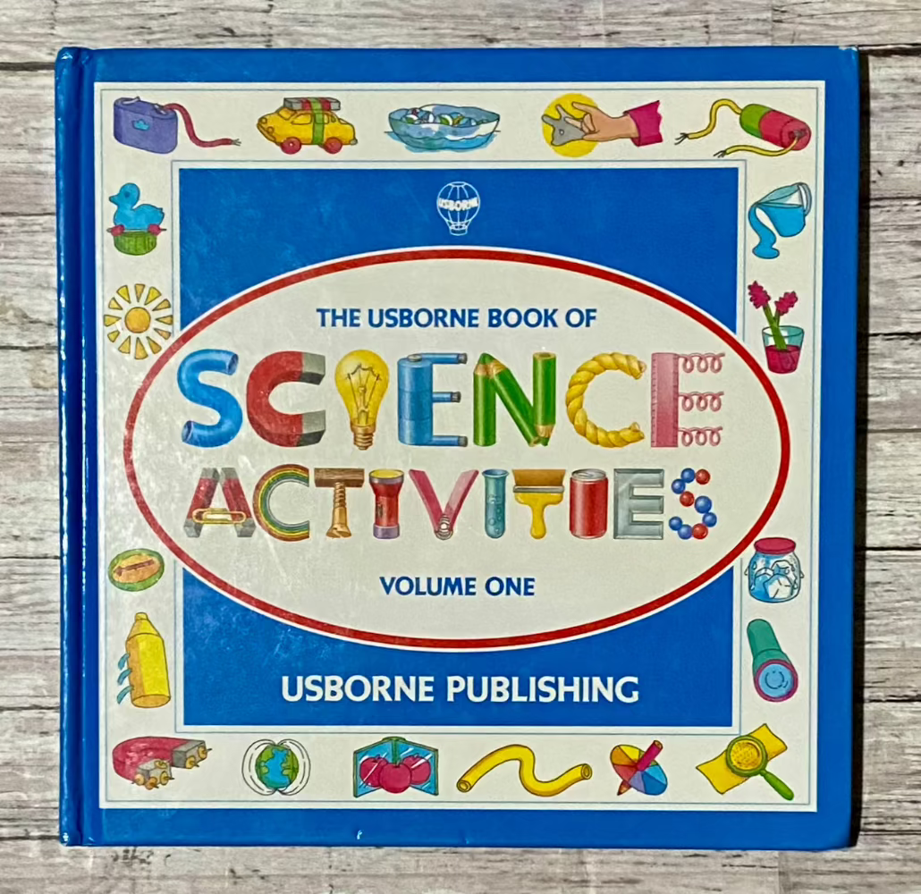 The Usborne Book of Science Activities Volume One