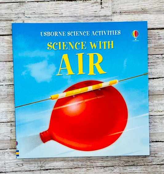 Science with Air - Anchored Homeschool Resource Center